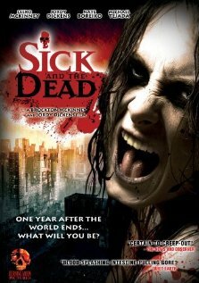 Sick and the Dead (2009)