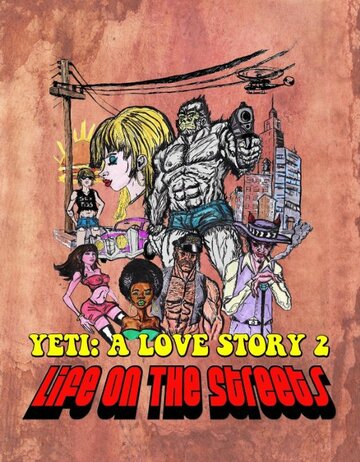 Another Yeti a Love Story: Life on the Streets (2017)